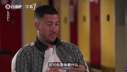电竞外围-阿扎尔：梅西是历史最佳，他代表我所爱的足球，C罗是伟大的射手